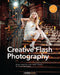 Creative Flash Photography: Great Lighting with Small Flashes: 40 Flash Workshops by Tilo Gockel