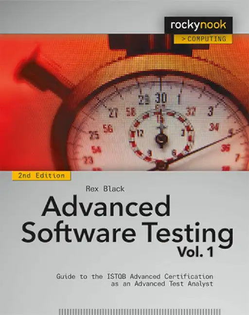 Advanced Software Testing, Volume 1: Guide to the Istqb Advanced Certification as an Advanced Test Analyst by Rex Black