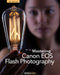 Mastering Canon EOS Flash Photography, 2nd Edition by Nk Guy