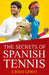 The Secrets of Spanish Tennis: Volume 2 by Chris Lewit