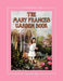The Mary Frances Garden Book 100th Anniversary Edition: A Children's Story-Instruction Gardening Book with Bonus Pattern for Child's Gardening Apron by Jane Eayre Fryer, Linda Wright