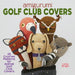 Amigurumi Golf Club Covers: 25 Crochet Patterns for Animal Golf Club Covers by Linda Wright