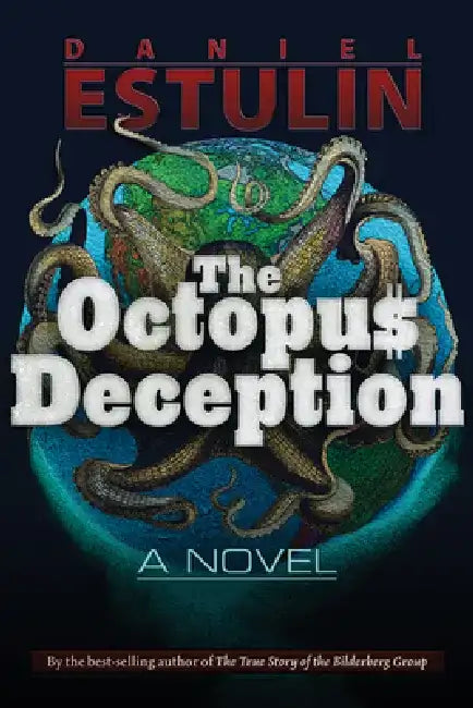 The Octopus Deception by Daniel Estulin