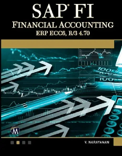 SAP Fi: Financial Accounting by V. Narayanan