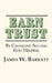 EARN TRUST By Changing Selling Into Helping: Practical Tips for Client Development & Networking by James W. Barratt