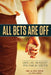 All Bets Are Off: Losers, Liars, and Recovery from Gambling Addiction by Arnie Wexler