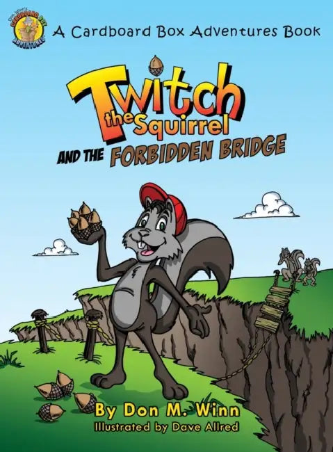 Twitch the Squirrel and the Forbidden Bridge by Dave Allred
