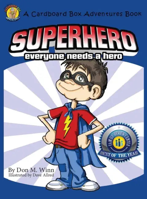 Superhero: Everyone Needs a Hero by Don M. Winn, Dave Allred