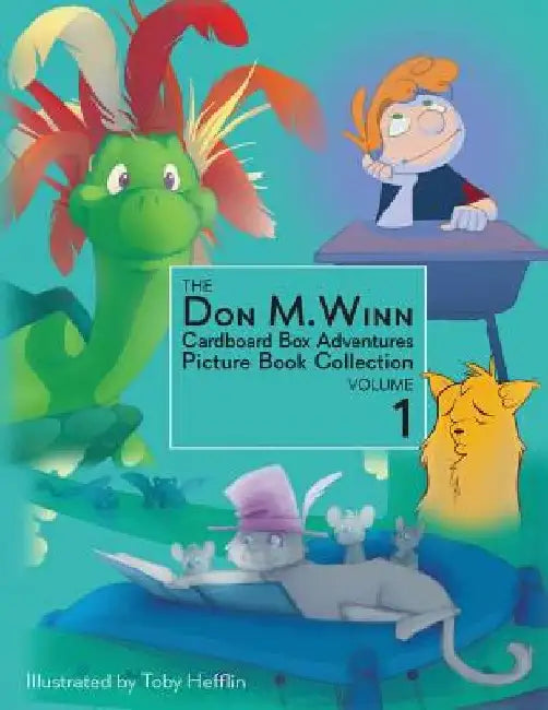 The Don M. Winn Cardboard Box Adventures Picture Book Collection Volume One by Don M. Winn