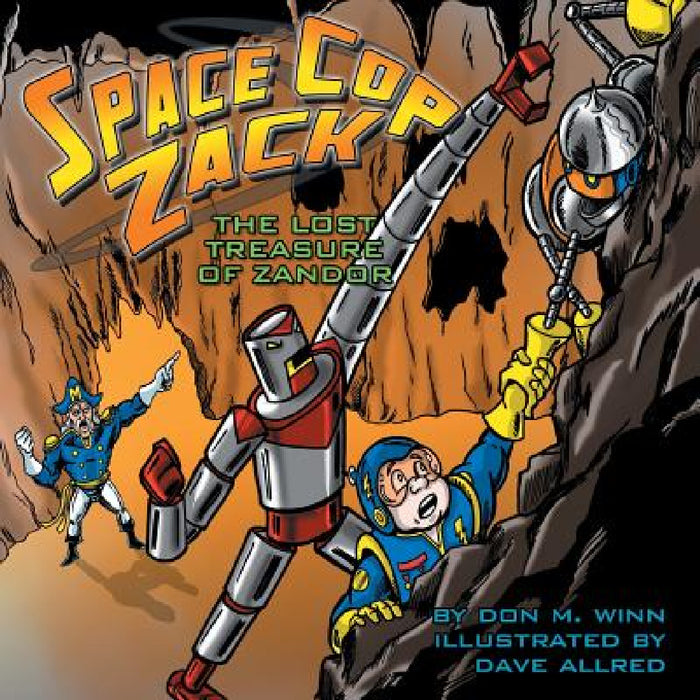 Space Cop Zack, The Lost Treasure of Zandor by Don M. Winn, Dave Allred