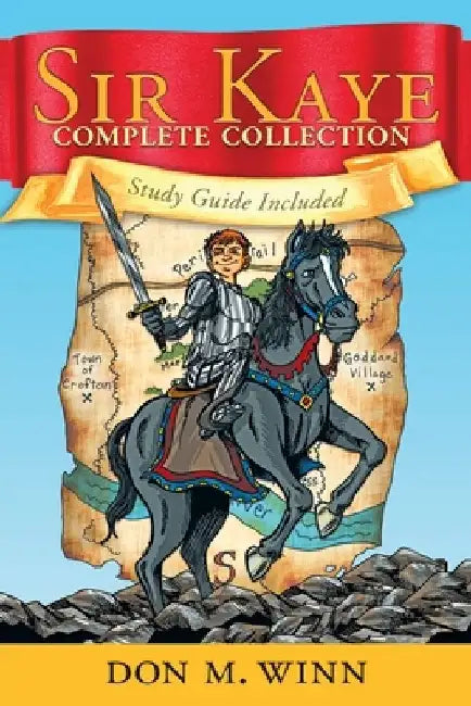 Sir Kaye Complete Collection by Don M. Winn