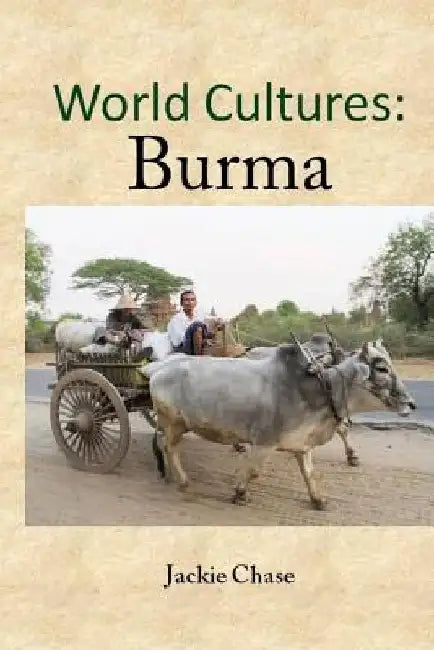 World Cultures: Burma by Jackie Chase