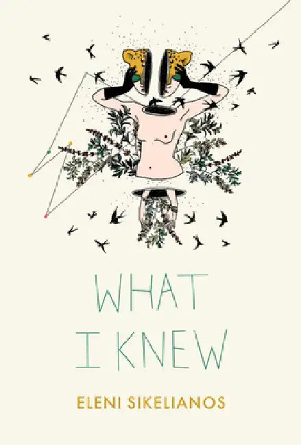 What I Knew by Eleni Sikelianos