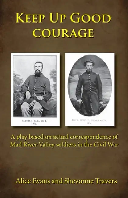 Keep Up Good Courage by Alice Evans, Shevonne Travers