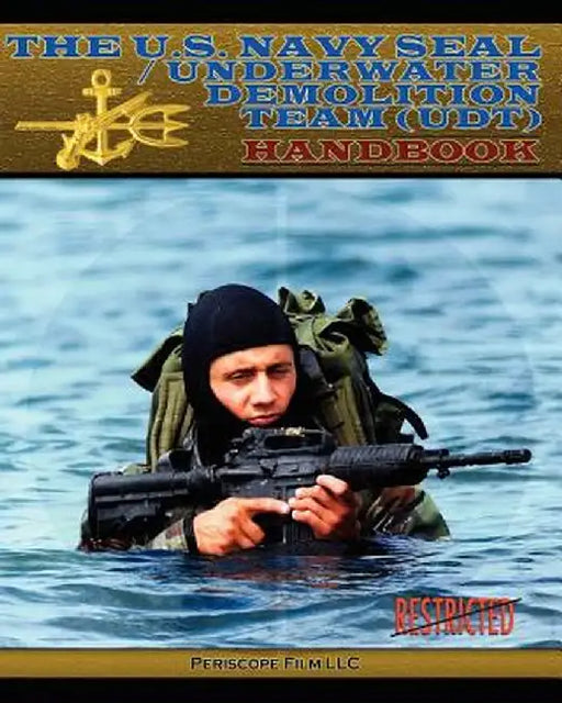 The U.S. Navy Seal / Underwater Demolition Team (Udt) Handbook by Ltjg Usnr T. Dunne