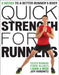 Quick Strength for Runners: 8 Weeks to a Better Runner's Body by Jeff Horowitz