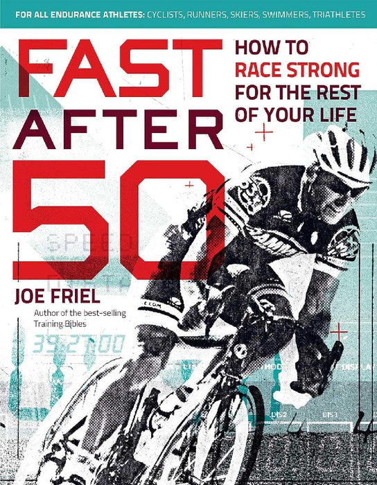 Fast After 50 by Joe Friel