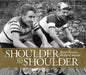 Shoulder to Shoulder: Bicycle Racing in the Age of Anquetil by The Horton Collection