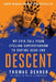 Descent: My Epic Fall from Cycling Superstadom to Doping Dead End: My Epic Fall from Cycling Superstardom to Doping Dead End by Thomas Dekker, Thijs Zonneveld