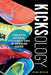 Kicksology: The Hype, Science, Culture & Cool of Running Shoes: The Hype, Science, Culture & Cool of Running Shoes by Brian Metzler