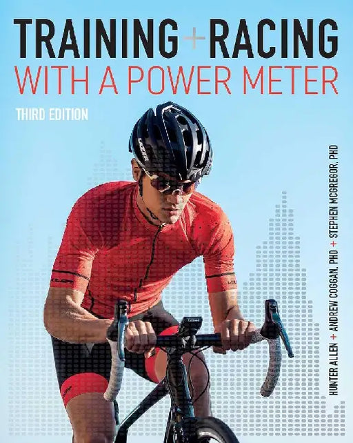 Training and Racing with a Power Meter by Hunter Allen