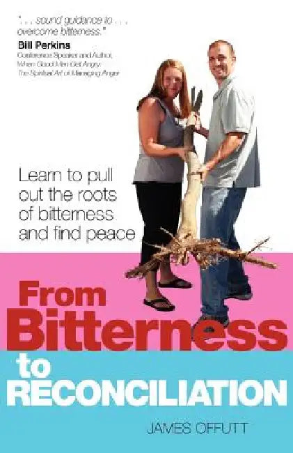 From Bitterness to Reconciliation by James Offutt