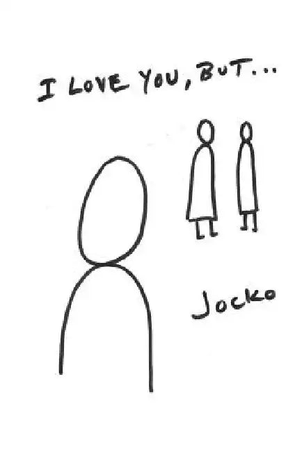 I Love You, But... by Jocko Jocko