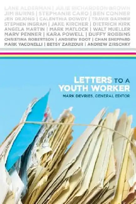 Letters to a Youth Worker by Mark DeVries