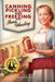 Canning, Pickling, and Freezing with Irma Harding: Recipes to Preserve Food, Family and the American Way by Marilyn McCray