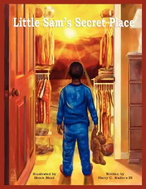 Little Sam's Secret Place by III Walters Harry C., Brock Nicol