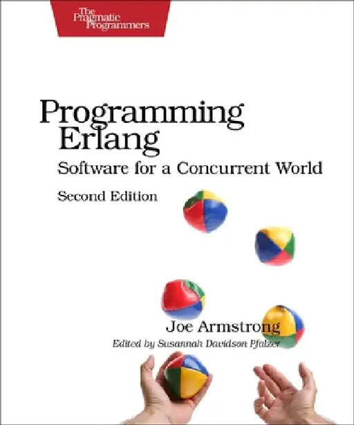 Programming ERLANG: Software for a Concurrent World by Joe Armstrong
