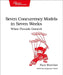 Seven Concurrency Models in Seven Weeks: When Threads Unravel by Paul Butcher