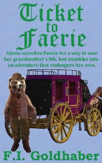 Ticket to Faerie by F. I. Goldhaber