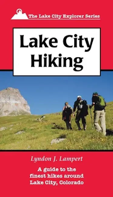 Lake City Hiking by Lyndon J. Lampert