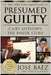 Presumed Guilty: Casey Anthony: The Inside Story by Jose Baez