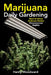 Marijuana Daily Gardening: How to Grow Indoors Under Fluorescent Lights by Henry Woodward