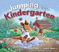 Jumping Into Kindergarten by Julia Cook