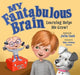My Fantabulous Brain: Learning Helps Me Grow! by Julia Cook
