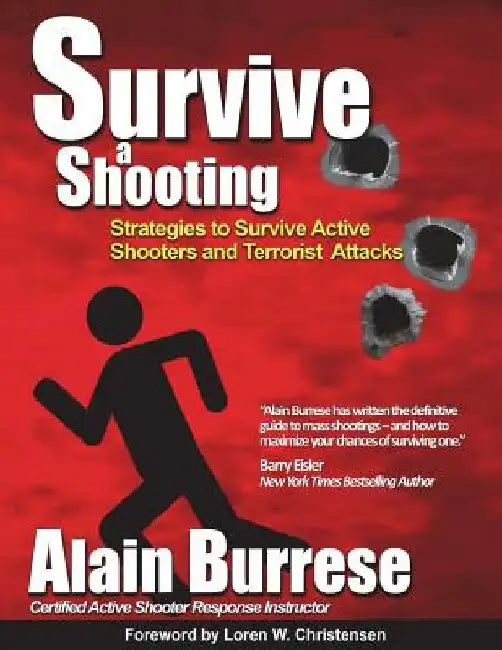 Survive A Shooting: Strategies to Survive Active Shooters and Terrorist Attacks by Loren W. Christensen
