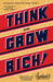 Think and Grow Rich: The Original, an Official Publication of the Napoleon Hill Foundation by Napoleon Hill