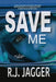 Save Me by R. J. Jagger