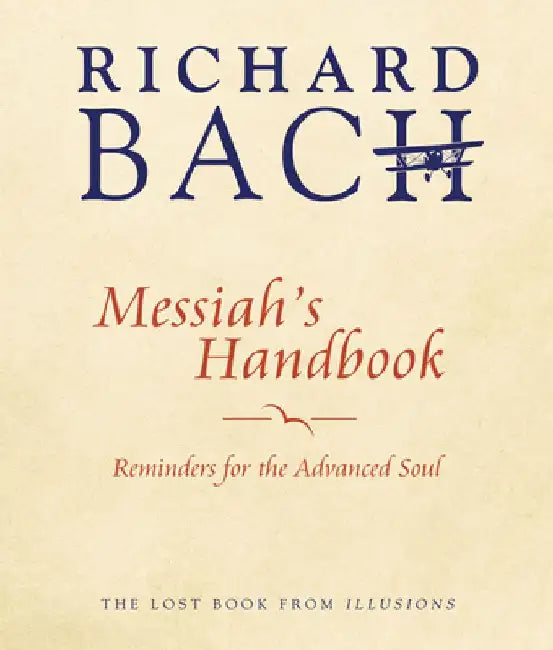Messiah'S Handbook by Richard Bach