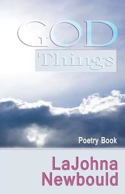 God Things by Lajohna Newbould