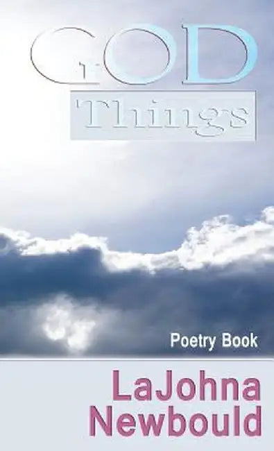 God Things by Lajohna Newbould