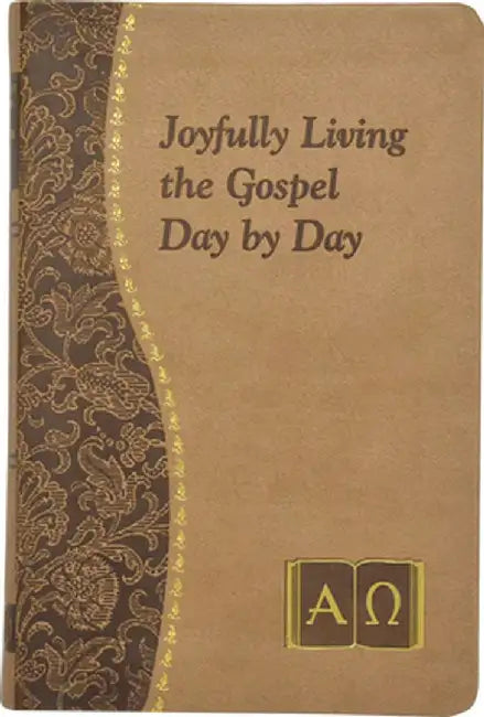 Joyfully Living the Gospel Day by Day by John Catoir