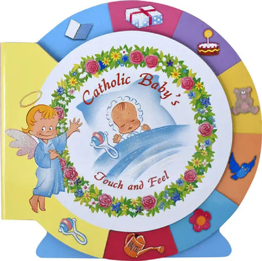 Catholic Baby's Touch and Feel by James M. Cafone