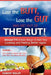 Lose the Butt, Lose the Gut and Get Out of the Rut! by Robert Wolff