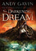 The Darkening Dream by Andy Garvin, Andy Gavin