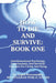 How to Die and Survive: Interdimensional Psychology, Consciousness, and Survival: Concepts for Living and Dying by Angela Browne-Miller