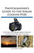 Photographer's Guide to the Nikon Coolpix P520 by White
